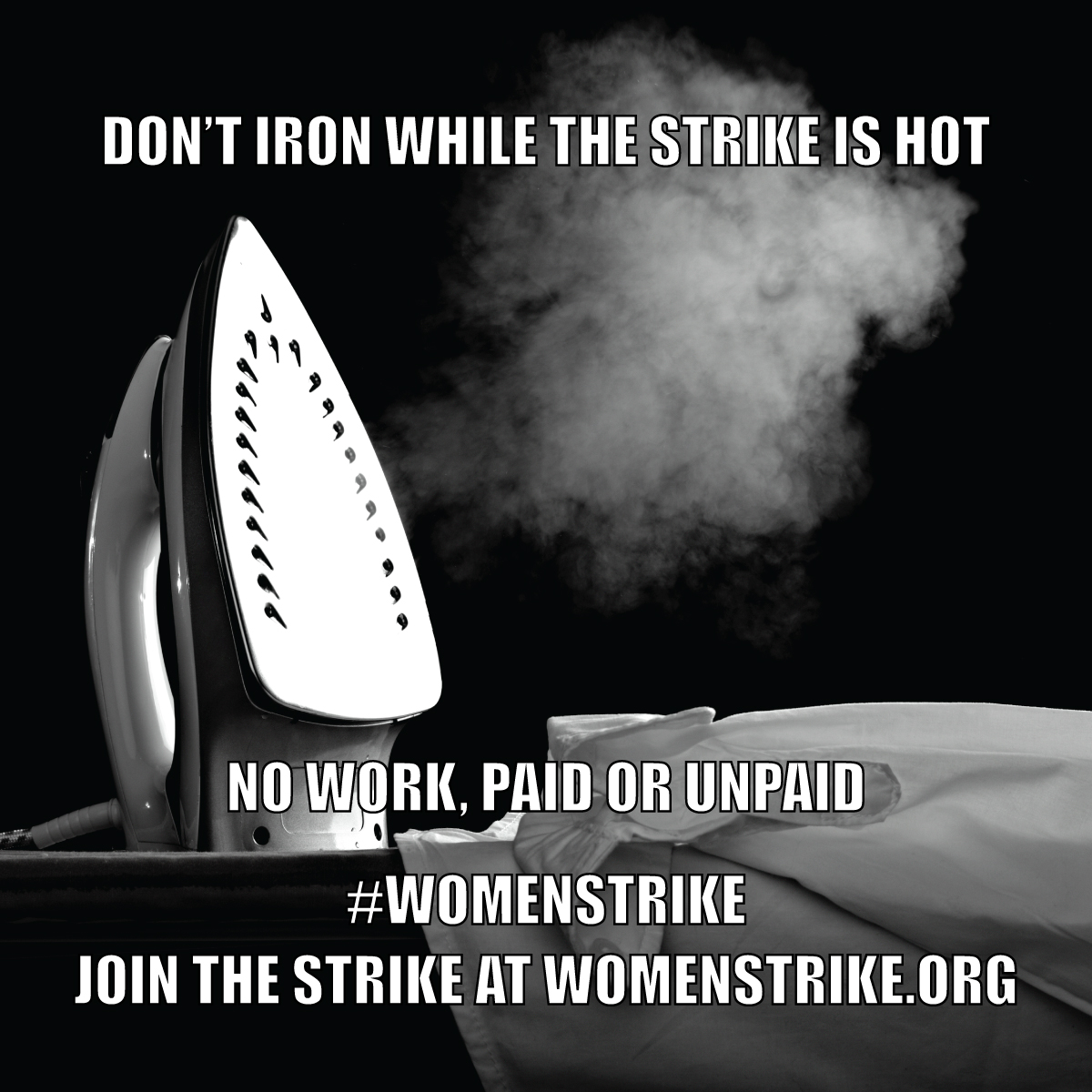 Don't Iron While The Strike Is Hot